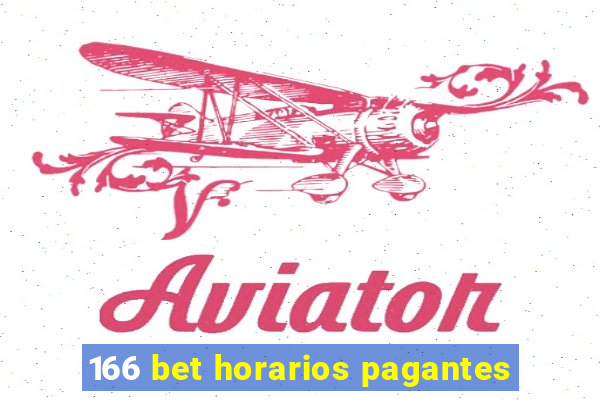 166 bet horarios pagantes